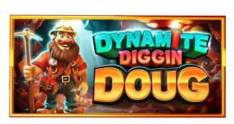 Dynamite Diggin Doug